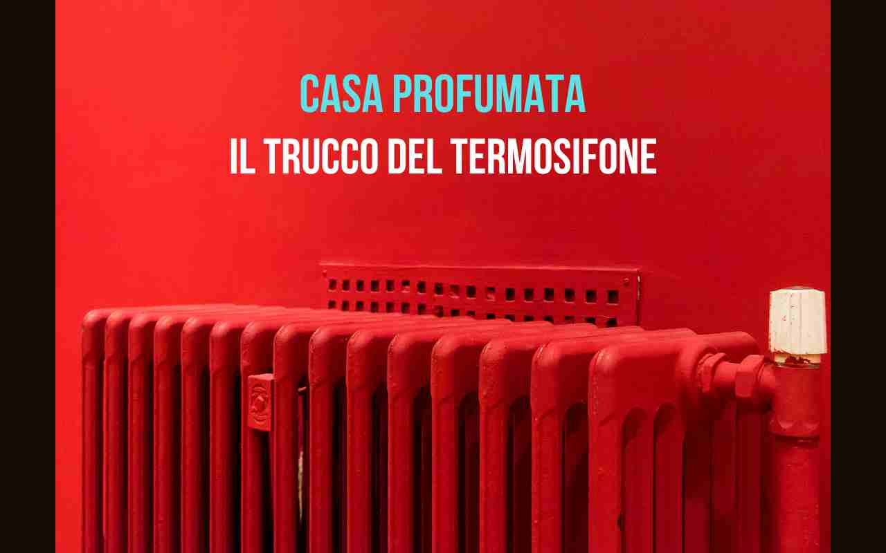 casa profumata col termosifone